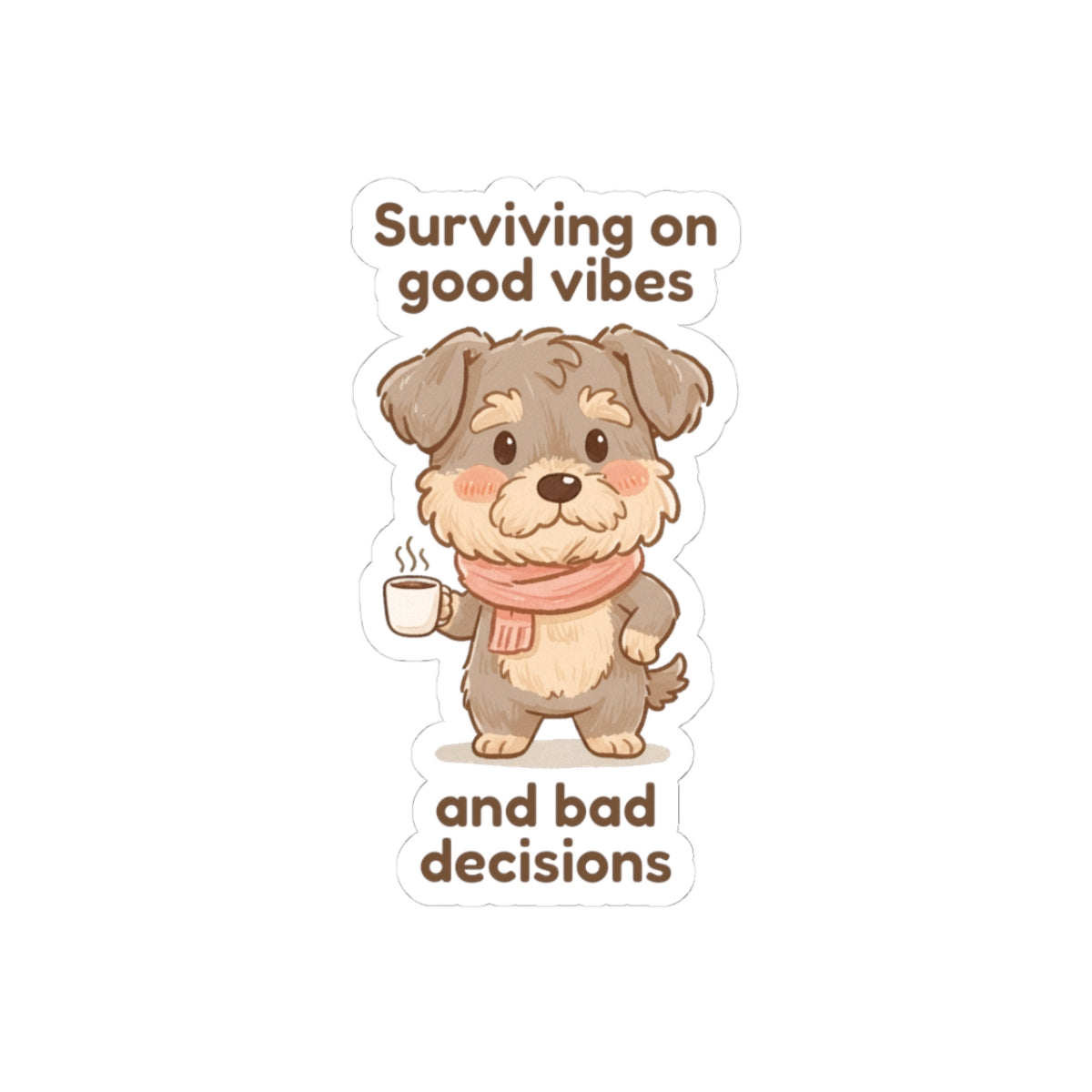 Sticker - Inu 'Surviving on good vibes and bad decisions' - From Slowly Productive Bundle