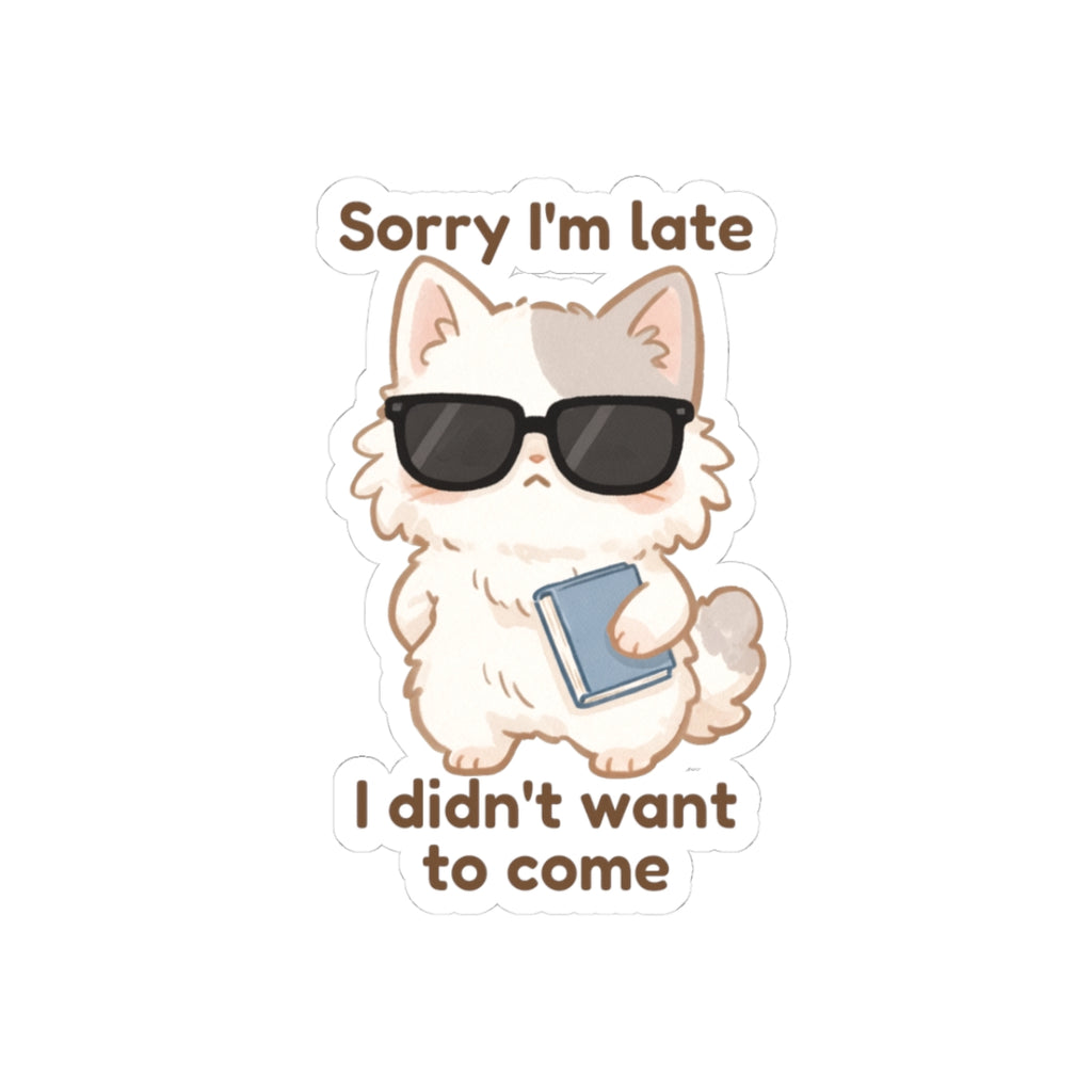 Sticker - Mishi 'Sorry I'm Late, I Didn't Want to Come' - From Introvert Club Bundle (Mishi Edition)