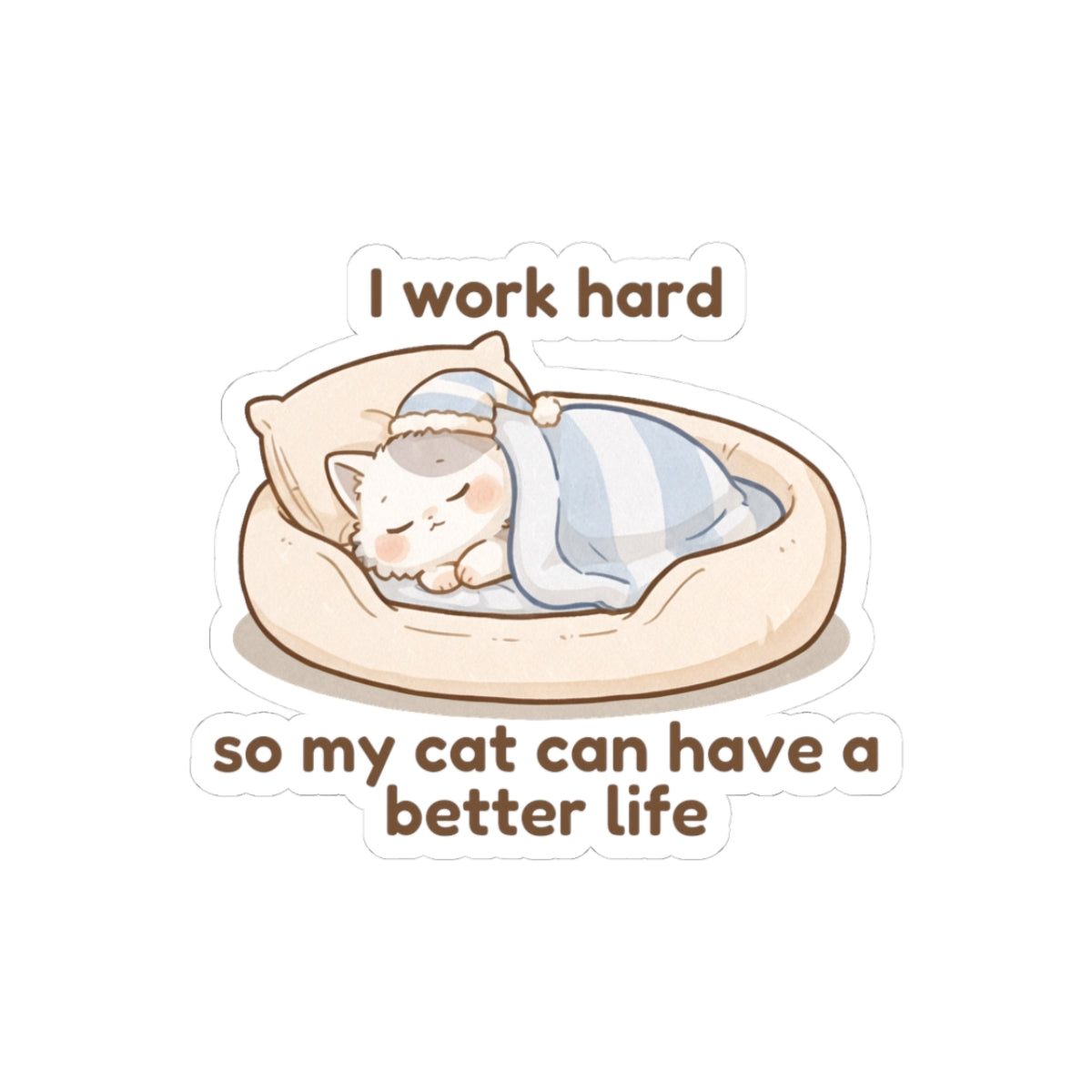 Sticker - Mishi 'I Work Hard So My Cat Can Have a Better Life' - From Pet Diaries Bundle